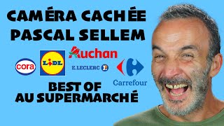 Best of  Pascal Sellem au supermarché 🔴 Caméra cachée Pascal Sellem [upl. by Kristianson]