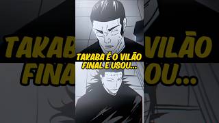 TAKABA O VILÃO FINAL EM JUJUTSU KAISEN jujutsukaisen kenjaku gojo [upl. by Quar]