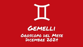 Oroscopo Gemelli Dicembre 2024 [upl. by Schulman]