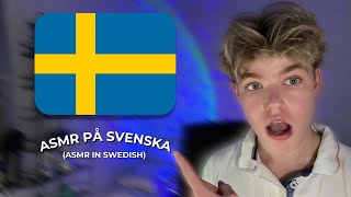 ASMR │ Trying to Speak Swedish 2🇸🇪  Försöker Prata Svenska 2🇸🇪 [upl. by Claresta]