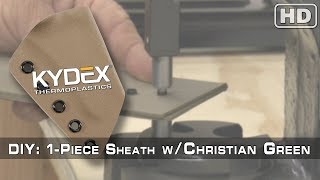 DIY KYDEX® Project  How to make a 1Piece Sheath Feat Christian Green [upl. by Erdei648]