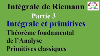 Cours intégrale de Riemann intégrales et primitives Théorème fondamental de lAnalyse [upl. by Shani]