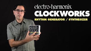 ElectroHarmonix Clockworks Rhythm Generator  Synthesizer Pedal Demo [upl. by Nama]