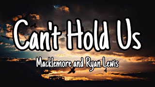 Macklemore amp Ryan Lewis  Cant Hold Us lyrics ft Ray Dalton [upl. by Ettegroeg]