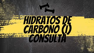 Hidratos de Carbono 1era parte  integración [upl. by Deys]