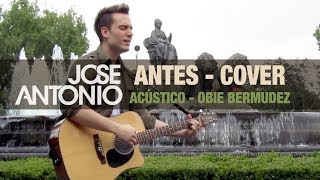 Antes  Obie Bermudez Acoustic Version [upl. by Eniamat]