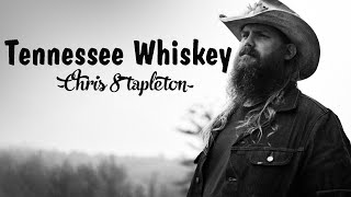 Chris Stapleton  Tennessee Whiskey  Lyrics [upl. by Yelsnik]