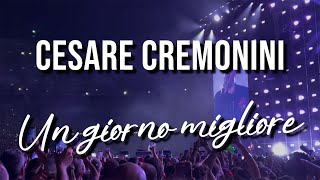 Cesare Cremonini  Un giorno migliore Live  Stadio Olimpico Roma  280622 [upl. by Anol724]