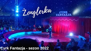 Żonglerka  Cyrk Fantazja 2022 [upl. by Bainbrudge]