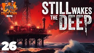 Light My Fire  Still Wakes The Deep  Ep 26  Crazy Town Gaming [upl. by Ruth]