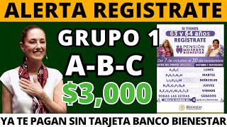 🤑TODOS LOS DIAS DE REGISTRO PARA GRUPO 1 ABC BIENESTAR FECHAS 3000 NOVIEMBRE PENSIONES🤔AMLO😎 [upl. by Ylesara]