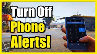 How to Turn OFF Phone Alerts amp Calls in GTA 5 Online Fast Tutorial [upl. by Gabi]