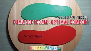 Alas Sepatu  Insole PUMA SOFTFOAM Optimal Comfort Review [upl. by Einotna]