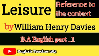 Reference and Context of Leisure by William Henry Davies English Teacher 263 baenglishpoems [upl. by Sonya]