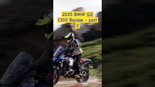 2025 BMW GS 1300  Review part 2 [upl. by Cud]