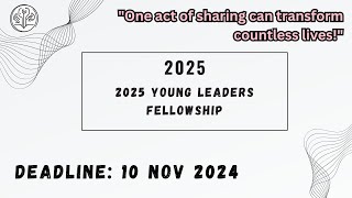 2025 YOUNG LEADERS FELLOWSHIP — APPLICATIONS ARE OPEN [upl. by Odnanreh]