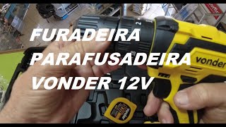 FURADEIRA PARAFUSADEIRA VONDER BATERIA 12V [upl. by Tzong]