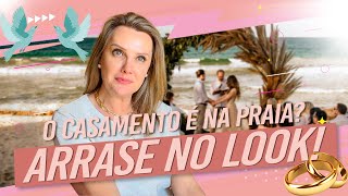 Roupas para Casamento na Praia  Como se vestir bem na Moda Feminina [upl. by Ymmak]