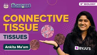 Connective Tissues Animal Tissues Class 9 Science Biology Concept amp Types  CBSE Class 9 Exams [upl. by Beatrix]