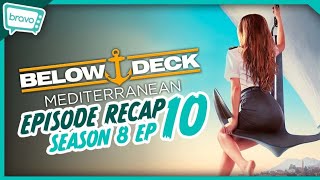 Below Deck Mediterranean  Season 8 Ep 10 Recap [upl. by Fredi]