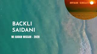 BACKLI SAIDANI  MI ADDANE WUSSAN  2020 [upl. by Anirroc]