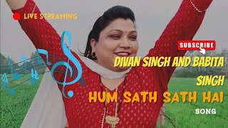 DIVANSINGHANDBABITASINGH HUM SATH SATH HAI SONGviral song2024 [upl. by Dido]