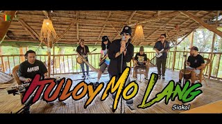 Ituloy Mo Lang  Siakol  Kuerdas Reggae Version [upl. by Laemsi]