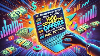 How To Find High Converting Affiliate Offers On Crakrevenue Full Tutorial [upl. by Imre]