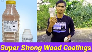 Super Strong Wood Coatings Hardener And Resin [upl. by Leoy987]