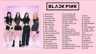 BLACKPINK PLAYLIST SONGS [upl. by Brookes]