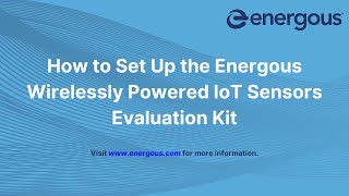 Wirelessly Powered IoT Sensors Evaluation Kit Setup [upl. by Sigrid]