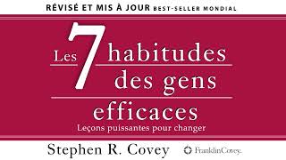 Les 7 habitudes des gens efficaces Leçons puissantes pour changer Stephen Covey Livre audio [upl. by Atnek]