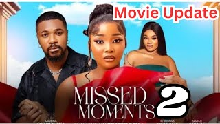 MISSED MOMENTS 2 Trending Movie Sandra Okonzuwa Christian Ochiagha Arinze Naomi nollywoodmovies [upl. by Cox820]