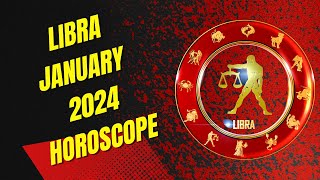 Libra January 2024 Horoscope [upl. by Rasaec]