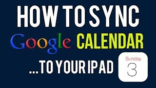 How to Sync Google Calendar to your iPad [upl. by Auot]