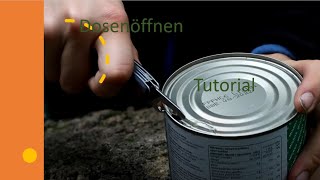 Taschenmesser Dosenöffner richtig gebrauchen  Tutorial  Deutsch [upl. by Rosol]