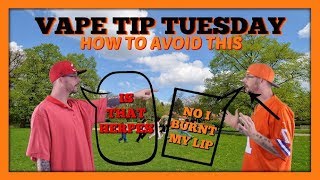 Vape Tip Tuesday  Avoiding the Burnt Lips  Is that Herpes [upl. by Elleda]