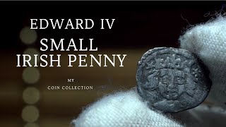 Edward IV  Small Flan Irish Penny  My English Coin Collection 4K Hammered Coins [upl. by Cirted21]