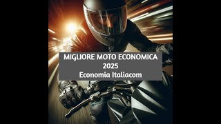 La Migliore Moto Economica del 2025 quale e perchè automotive [upl. by Anaitsirc]