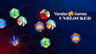 How to Play Yandex Games Unblocked Without Restrictions in 2024 [upl. by Nork]