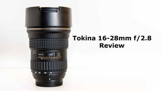 Tokina 16  28mm f28 Review [upl. by Mulloy]