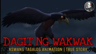 DAGIT NG WAKWAK  Aswang Tagalog Horror Animation  True Story [upl. by Esnahc914]