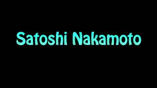 Learn How To Pronounce Satoshi Nakamoto [upl. by Modla]