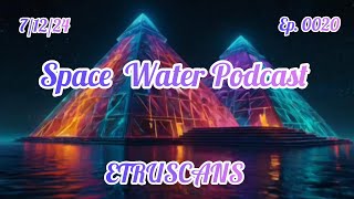 Ancient Vedic Origins of the Etruscans Space Water Podcast annunaki Ep 0020 Ra Castaldo [upl. by Bathsheb]