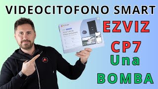 Videocitofono Smart EZVIZ CP7 Una BOMBA [upl. by Thad]