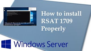 No DNS The Trick to Properly Installing Remote Server Administration Tools 1709 [upl. by Oicangi230]