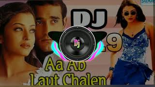 Aa ab laut chale dj 2019522 remix by Sanjay [upl. by Stepha]