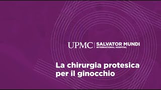 La chirurgia protesica per il ginocchio [upl. by Jerold]