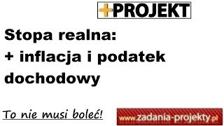 Stopa procentowa realna inflacja podatek dochodowy kapitalizacja roczna przykład [upl. by Duile]