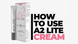 HOW TO USE  A2 LITE SKIN LIGHTENING amp BRIGHTENING CREAM  ALPHA ARBUTIN CREAM [upl. by Annaoy]